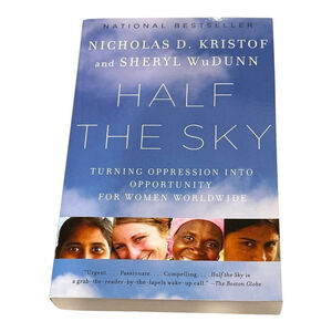 Half The Sky Kristof WuDunn Turning Oppression Into Opportunity Softcover Book